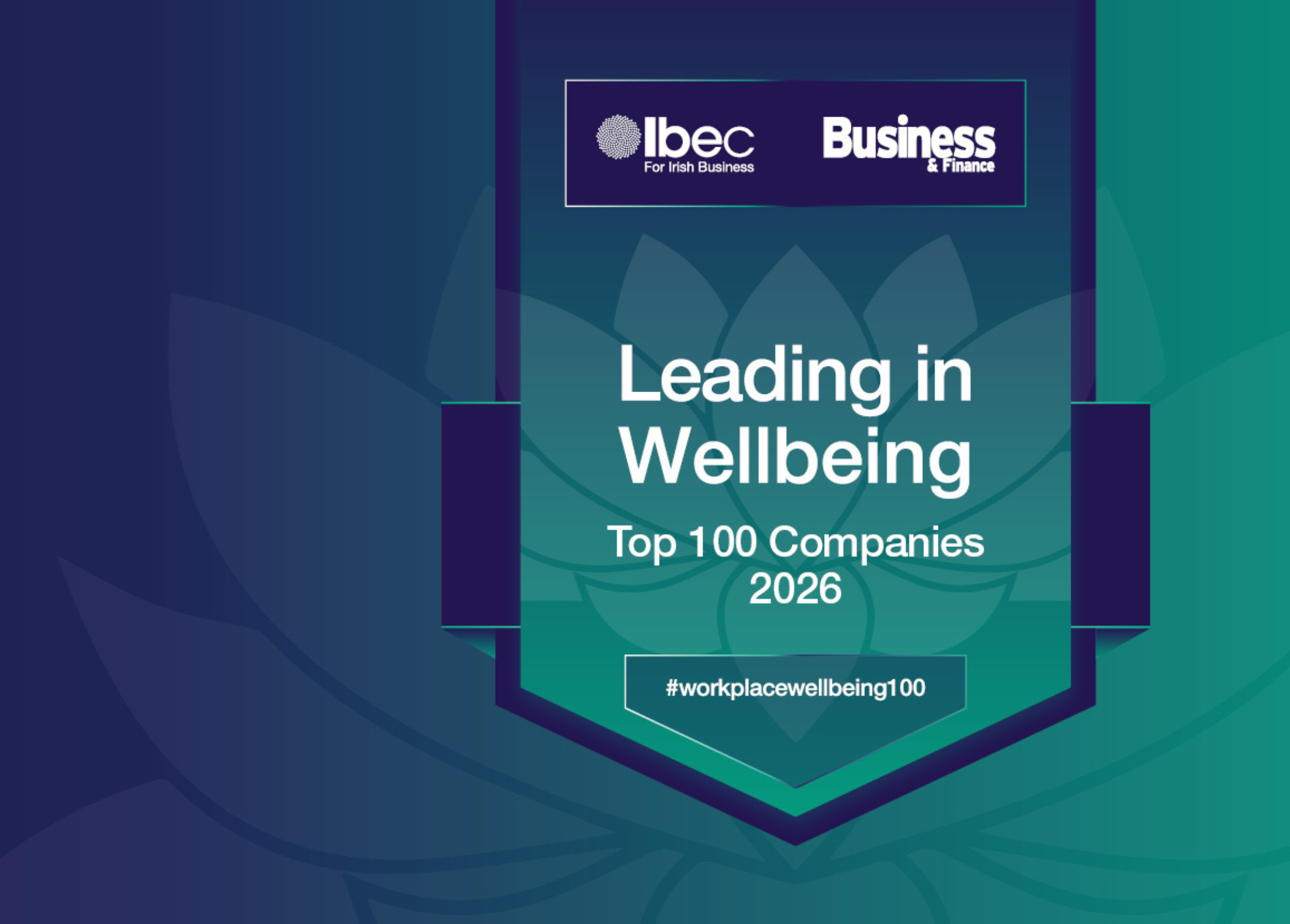 Ibec and Business & Finance's Leading in Wellbeing Top 100 Companies 2026