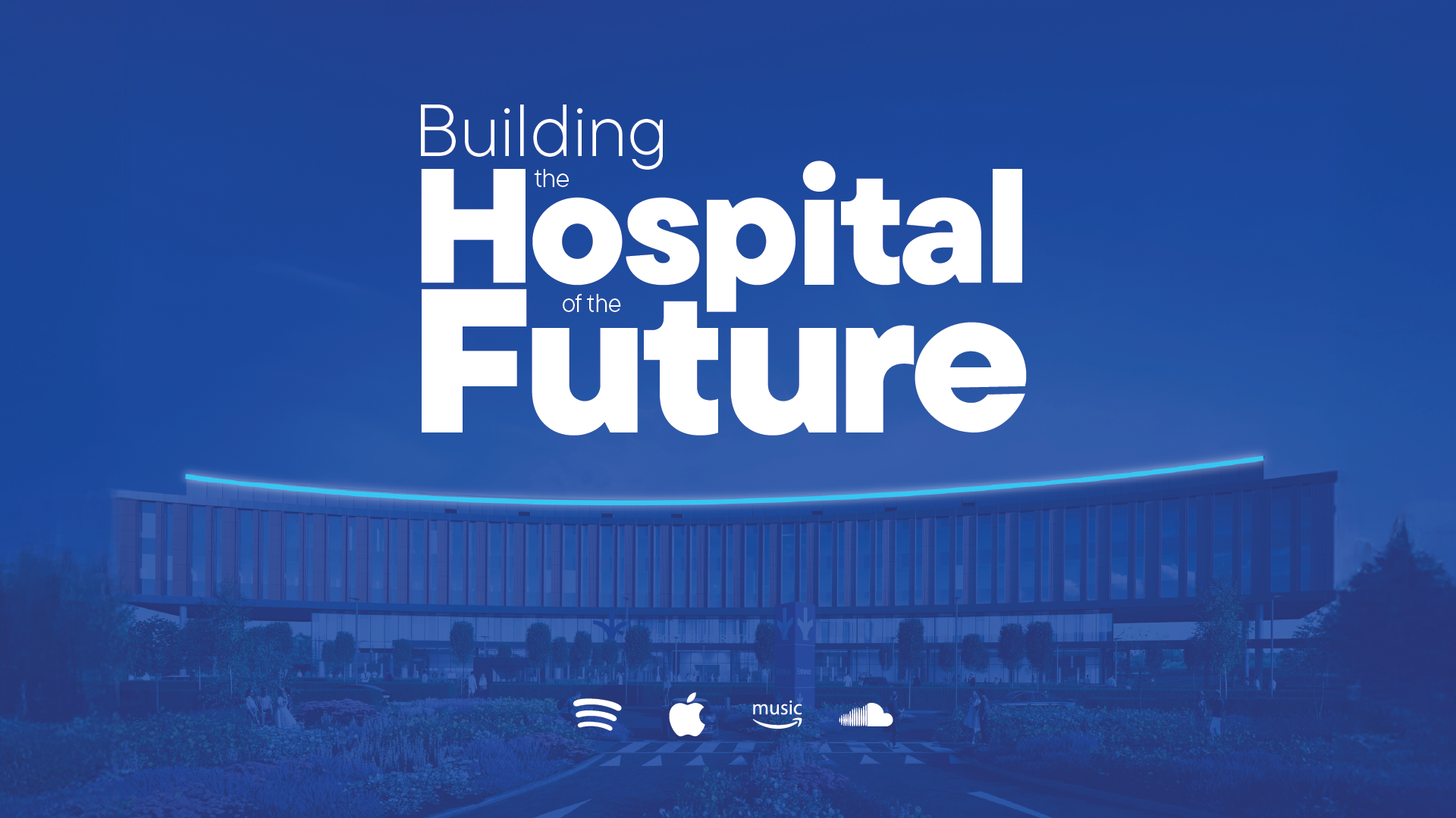 Building the Hospital of the Future